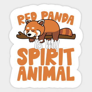 Red Panda Is My Spirit Animal Sticker